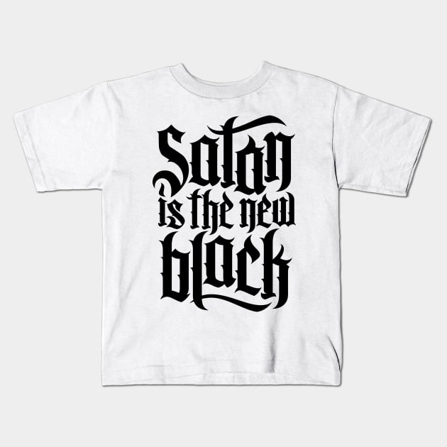 Satan is the new black No.4 (black) Kids T-Shirt by Mystic-Land